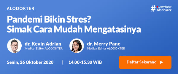 Webinar Alodokter: Pandemi Bikin Stres? Simak Cara Mudah Mengatasinya - Alodokter